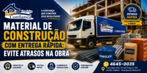 Material de Construção com Entrega Rápida: Evite Atrasos na Obra
