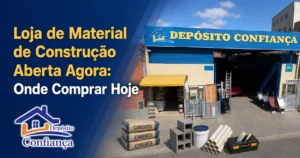 Loja de Material de Construção Aberta Agora: Onde Comprar Hoje